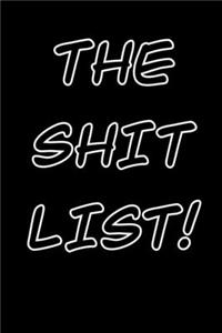 The Shit List!