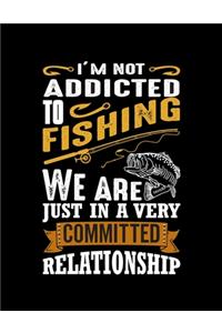 I'm Not Addicted to Fishing (Log Book)