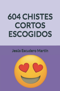 604 Chistes Cortos Escogidos
