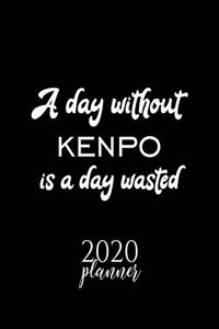 A Day Without Kenpo Is A Day Wasted 2020 Planner