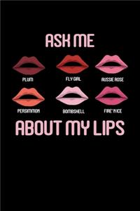 Ask me about my lips