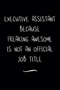 Executive Assistant Because Freaking Awesome is not an Official Job Title