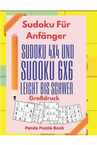Sudoku Für Anfänger - Sudoku 4x4 Und Sudoku 6x6 Leicht Bis Schwer Großdruck