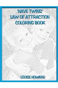 'Have Twins' Law Of Attraction Coloring Book