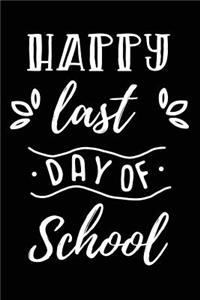 Happy Last Day Of School