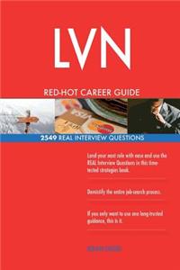 LVN RED-HOT Career Guide; 2549 REAL Interview Questions