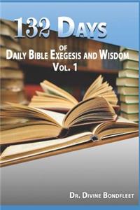 132 Days Daily Bible Exegesis and Wisdom