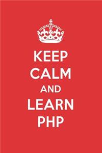Keep Calm and Learn PHP: PHP Designer Notebook