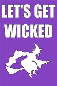 Let's Get Wicked