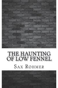 The Haunting of Low Fennel