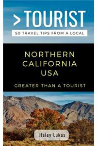 Greater Than a Tourist- Northern California USA