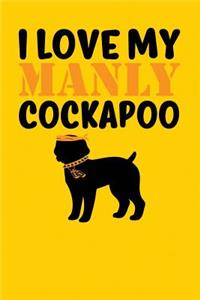 I Love My Manly Cockapoo