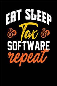 Eat Sleep Tax Software Repeat
