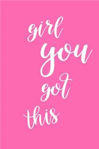 2019 Weekly Planner Motivational Phrase Girl You Got This 134 Pages