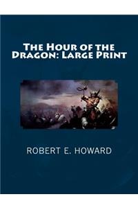 The Hour of the Dragon: Large Print