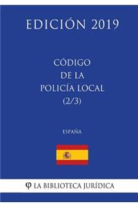 Código de la Policía Local (2/3) (España) (Edición 2019)