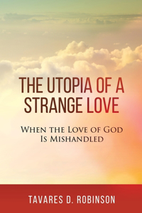 Utopia of a Strange Love