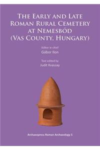 Early and Late Roman Rural Cemetery at Nemesbod (Vas County, Hungary)