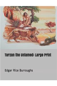 Tarzan the Untamed: Large Print