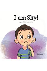 I Am Shy!