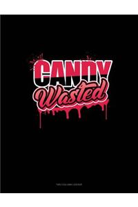 Candy Wasted: Unruled Composition Book