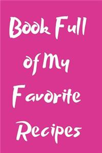 Book Full of My Favorite Recipes