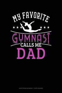 My Favorite Gymnast Calls Me Dad