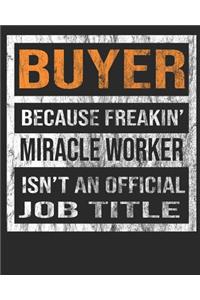 Buyer Because Freakin' Miracle Worker Is Not an Official Job Title