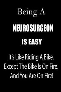 Being a Neurosurgeon Is Easy