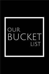 Our Bucket List: Journal for Growth in a Couple & Turning Their Dreams Into Reality