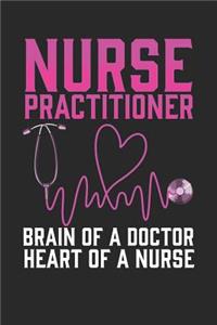 Nurse Practitioner Brain of a Doctor Heart of a Nurse