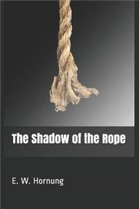 The Shadow of the Rope