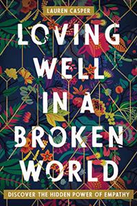 Loving Well in a Broken World