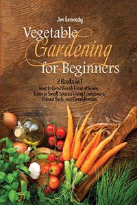 Vegetable Gardening for Beginners