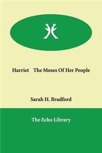 Harriet The Moses Of Her People