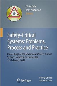 Safety-Critical Systems: Problems, Process and Practice