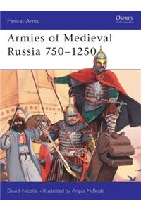 Armies of Medieval Russia 750-1250