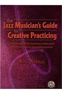 Jazz Musician's Creative Practicing