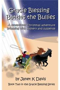 Gracie Blessing Battles the Bullies