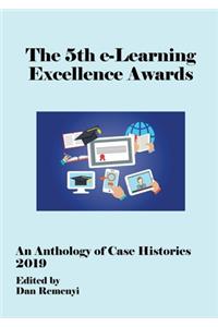 5th e-Learning Excellence Awards 2019 An Anthology of Case Histories