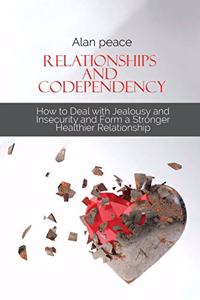 Relationships and Codependency