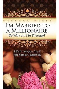 I'm Married to a Millionaire, So Why Am I in Therapy?