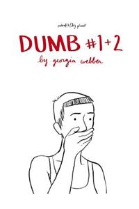 Dumb 1 and 2