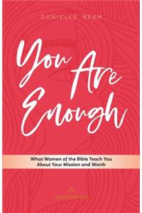 You Are Enough
