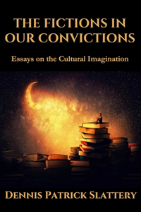 Fictions in Our Convictions