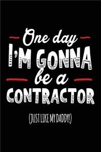 One Day I'm Gonna Be A Contractor (Just Like My Daddy!)