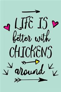 Life Is Better with Chickens Around