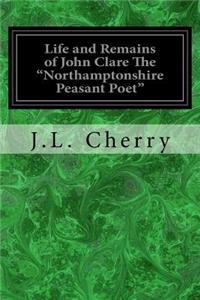 Life and Remains of John Clare The 