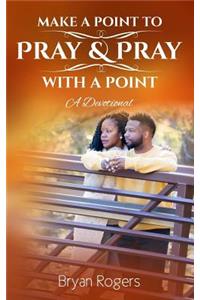 Make A Point To Pray