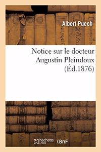 Notice Sur Le Docteur Augustin Pleindoux